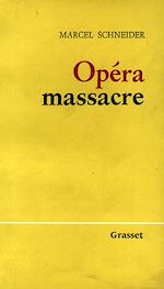 Télécharger le livre :  Opéra-massacre