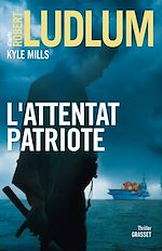 Télécharger le livre :  L'attentat patriote