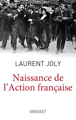 Télécharger le livre :  Naissance de l'Action Française