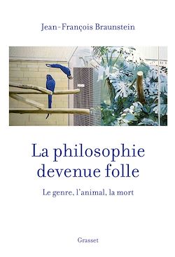 Télécharger le livre :  La philosophie devenue folle