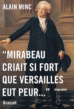 Télécharger le livre :  Mirabeau criait si fort que Versailles eut peur