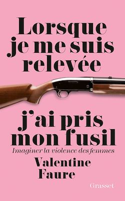 Télécharger le livre :  Lorsque je me suis relevée j'ai pris mon fusil