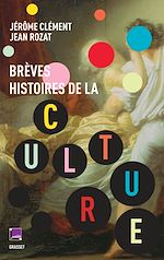 Télécharger le livre :  Brèves histoires de la culture