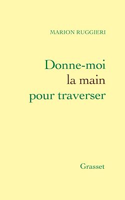 Télécharger le livre :  Donne-moi la main pour traverser