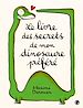 Télécharger le livre :  Le livre des secrets de mon dinosaure préféré