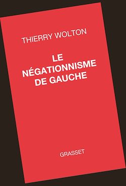 Télécharger le livre :  Le négationnisme de gauche