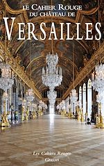 Download this eBook Le Cahier Rouge du château de Versailles