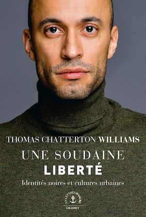 Une soudaine liberté | Williams, Thomas Chatterton (1981-....). Auteur