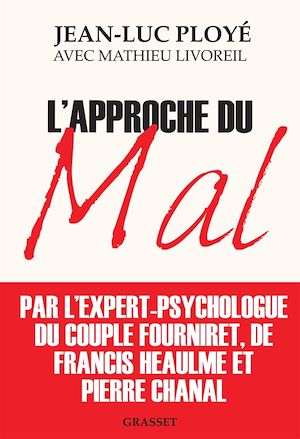 L'approche du mal | Ployé, Jean-Luc (1952-....). Auteur