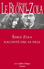 Télécharger le livre :  Zola raconté par sa fille - Inédit