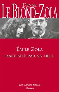 Téléchargez le livre :  Zola raconté par sa fille - Inédit