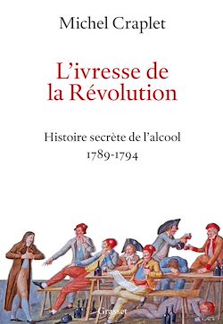 Télécharger le livre :  L'ivresse de la Révolution