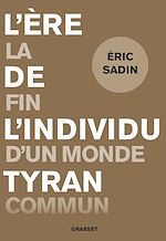 Télécharger le livre :  L'ère de l'individu tyran