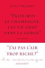 Télécharger le livre :  « Passe-moi le champagne, j'ai un chat dans la gorge »