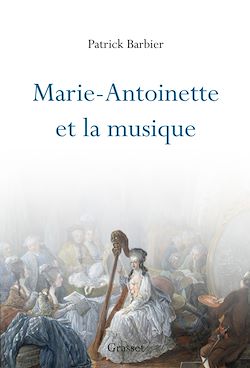 Télécharger le livre :  Marie-Antoinette et la musique