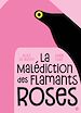 Télécharger le livre :  La malédiction des flamants roses