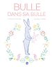 Télécharger le livre :  Bulle dans sa bulle