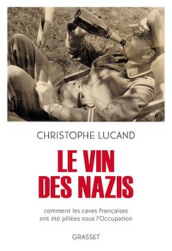 Télécharger le livre :  Le vin des nazis