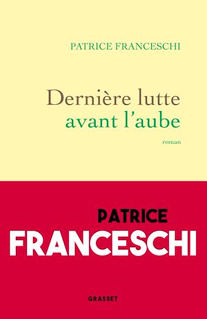 Téléchargez le livre :  Dernière lutte avant l'aube
