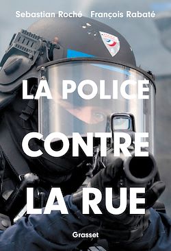 Télécharger le livre :  La police contre la rue