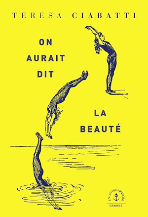 On aurait dit la beauté | Ciabatti, Teresa. Auteur