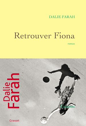 Retrouver Fiona | Farah, Dalie. Auteur