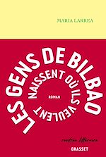 Download this eBook Les gens de Bilbao naissent où ils veulent