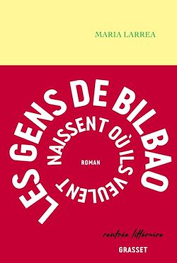 Télécharger le livre :  Les gens de Bilbao naissent où ils veulent