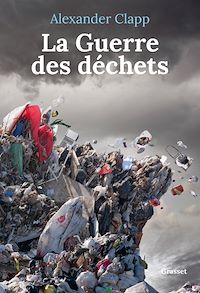 Téléchargez le livre :  La guerre des déchets