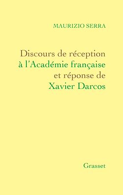 Télécharger le livre :  Discours de réception à l'Académie française Et réponse de Xavier Darcos