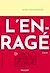  L'enragé