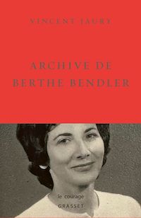 Téléchargez le livre :  Archive de Berthe Bendler