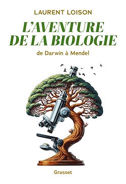 Télécharger le livre :  L'aventure de la biologie