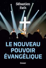Télécharger le livre :  Le nouveau pouvoir évangélique