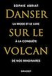 Télécharger le livre :  Danser sur le volcan