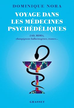 Télécharger le livre :  Voyage dans les médecines psychédéliques