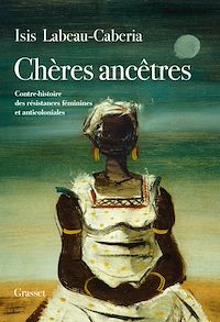 Téléchargez le livre :  Chères ancêtres