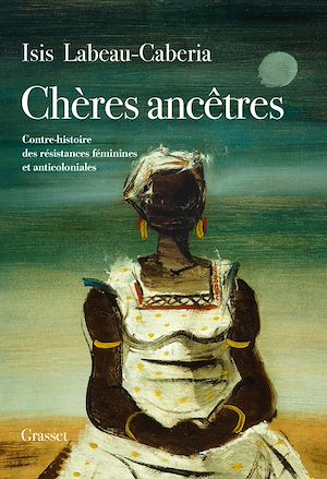 Téléchargez le livre :  Chères ancêtres