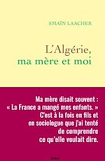 Télécharger le livre :  L'Algérie, ma mère et moi