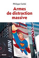 Télécharger le livre :  Armes de distraction massive
