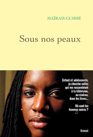 Sous nos peaux | Guissé, Maïram. Auteur