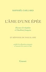 Télécharger le livre :  L'Âme d'une épée - Discours de réception à l'Académie française