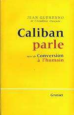 Download this eBook Caliban parle - suivi de : Conversion à l'humain