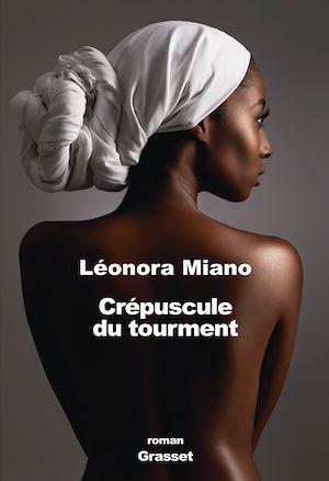 Crépuscule du tourment | Miano, Léonora (1973-....). Auteur
