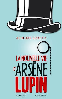 Télécharger le livre :  La nouvelle vie d'Arsène Lupin