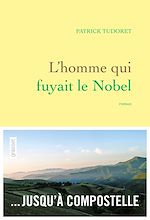 Télécharger le livre :  L'homme qui fuyait le Nobel