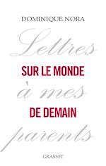 Télécharger le livre :  Lettres à mes parents sur le monde de demain