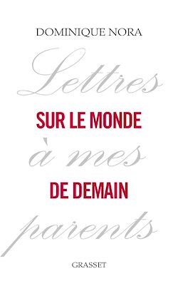 Télécharger le livre :  Lettres à mes parents sur le monde de demain