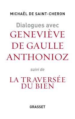 Télécharger le livre :  Dialogues avec Geneviève de Gaulle Anthonioz