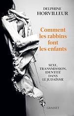 Télécharger le livre :  Comment les rabbins font les enfants